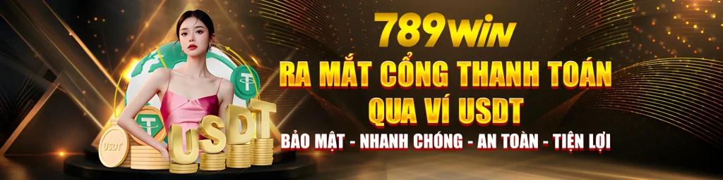 Giao dịch bằng ví USDT tại 789win98 tặng quà hấp dẫn